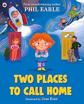Two Places to call Home: A picture book about divorce